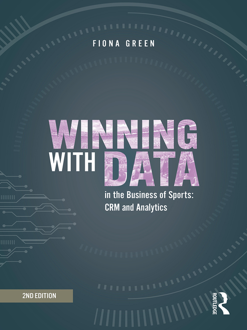 Title details for Winning with Data in the Business of Sports by Fiona Green - Available